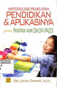 Metodologi Penelitian Pendidikan dan Aplikasinya pada Pendidikan Anak Usia Dini