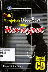 Trik Menjebak Hacker dengan Honeypot