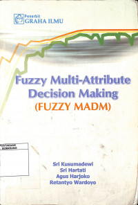 Fuzzy Multi Attibute Decision Making (Fuzzy Madm)