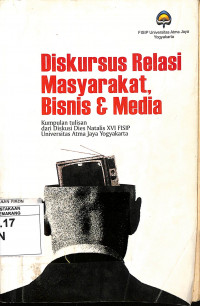 Diskursus Relasi Masyarakat, Bisnis dan Media