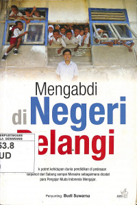 Mengabdi di Negeri Pelangi