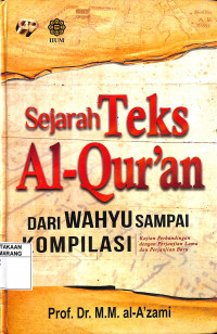 Sejarah teks Al-Qur'an : dari wahyu sampai kompilasi