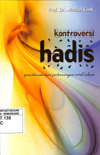 Kontroversi Hadis: Percaturan dan Pertarungan Awal Islam