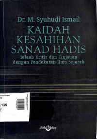 Kaidah Kesahihan Sanad Hadis: Telaah Kritis dan Tinjauan dengan Pendekatan Ilmu Sejarah