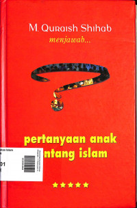 Muhammad Quraish Shihab Menjawab...?: Pertanyaan Anak tentang Islam