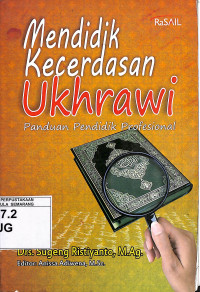 Mendidik Kecerdasan Ukhrawi: Panduan Pendidik Profesional