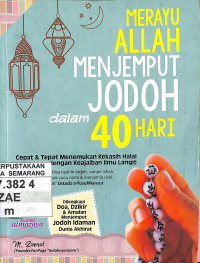 Merayu Allah Menjemput Jodoh dalam 40 Hari: Cepat dan Tepat Menemukan Kekasih Halal dengan Keajaiban Ilmu Langit