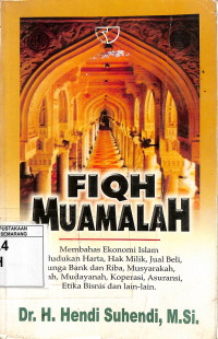 Image of Fiqh Muamalah : Membahas Ekonomi Islam, Kedudukan Harta, Hak Milik, Jual beli, Bung Bank dan Riba, Musyarakah, Ijarah, Mudayanah, Koperasi, Asuransi, Etika Bisnis dan lain-lain