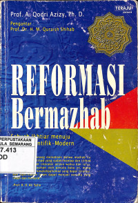Reformasi bermazhab: sebuah ikhtiar menuju ijtihad saintifik-modern