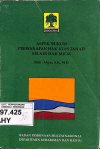 Aspek Hukum Perwakafan Hak Atas Tanah Selain Hak Milik