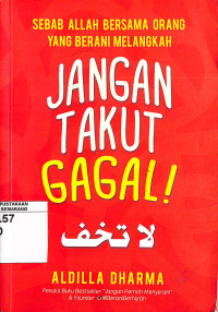 Jangan Takut Gagal: Sebab Allah Bersama Orang yang Berani Melangkah
