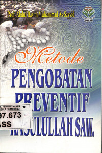 Metode Pengobatan Preventif Rasulullah SAW