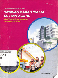Yayasan Badan Wakaf Sultan Agung: Lahir, Tumbuh, Berkembang dan Menatap Masa Depan
