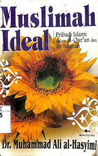 Muslimah Ideal: Pribadi Islami dalam al-Quran dan as-Sunnah