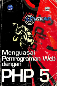 Panduan Lengkap Menguasai Pemrograman Web Dengan PHP 5