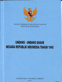 Undang - Undang Dasar Negara Republik Indonesia Tahun 1945