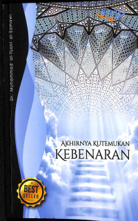 Akhirnya Kutemukan Kebenaran