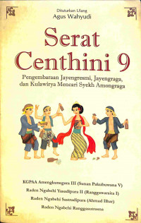 Image of Serat Centhini 9: Pengembaraan Jayengresmi, Jayengraga, dan Kulawirya Mencari Syekh Amongraga