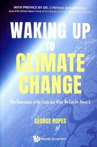 Waking up to climate change: five dimensions of the crisis and what we can do about it