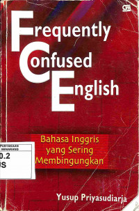 Frequently Confused English: Bahasa Inggris yang Sering Membingungkan