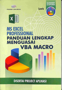 Ms Excel Professional Panduan Lengkap Menguasai VBA Macro: Disertai Project Aplikasi