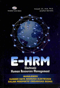 E-HRM (Electronic Human Resources Management): Manajemen Sumber Daya Manusia Elektronik dalam Perspektif Organisasi Bisnis