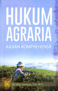 Hukum Agraria: Kajian Komprehensif