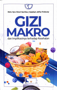 Gizi Makro dan Implikasinya terhadap Kesehatan