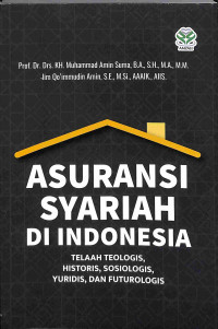 Asuransi Syariah di Indonesia: Telaah Teologis, Historis, Sosiologis, Yuridis, dan Futurologis