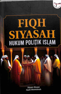 Fiqih Siyasah: Hukum Politik Islam