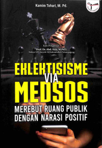 Eklektisisme Via Medsos Merebut Ruang Publik dengan Narasi Positif