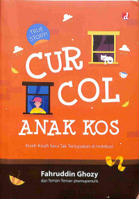 Image of Cur Col Anak Kos: Kisah- Kisah Seru Tak Terlupakan di Indekos