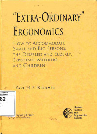 Extra-Ordinary Ergonomics 4: How to Accommodate Small and Big Persons, The Disabled and Elderly, Expectant Mothers, and Children