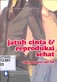 Jatuh Cinta dan Reproduksi Sehat