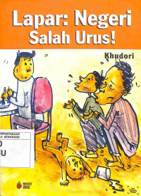 Lapar: Negeri Salah Urus