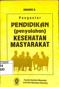 Pengantar Pendidikan (Penyuluhan) Kesehatan Masyarakat