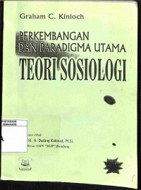 Perkembangan dan Paradigma Utama Teori Sosiologi