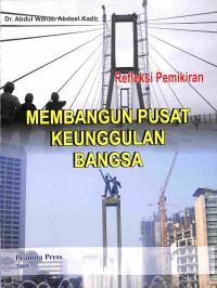 Refleksi Pemikiran Membangun Pusat Keunggulan Bangsa