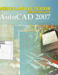 Menggambar Teknik menggunakan AutoCAD 2007