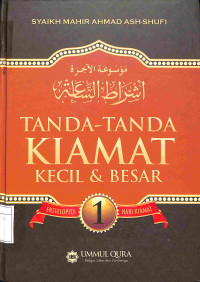 Ensiklopedi Hari Kiamat 1: Tanda-Tanda Kiamat Kecil dan Besar