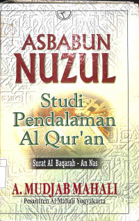Asbabun Nuzul: Sebab-sebab Turunnya Ayat Al-Quran