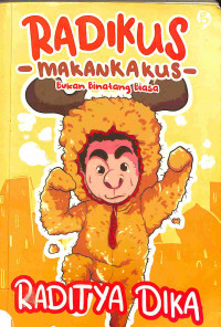 Radikus Makan Kakus: Bukan Binatang Biasa