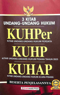 3 Kitab Undang-Undang Hukum KUHPer, KUHP, KUHAP