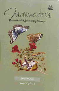 Metamorfosa Bertumbuh dan Berkembang Bersama
