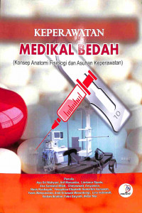 Keperawatan Medikal Bedah: Konsep Anatomi Fisiologi dan Asuhan Keperawatan
