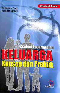 Asuhan Keperawatan Keluarga Konsep dan Praktik