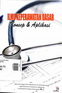 Ilmu Keperawatan Dasar Konsep & Aplikasi