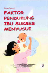 Bunga Rampai Faktor Pendukung Ibu Sukses Menyusui