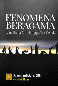 Fenomema Beragama Dari Dunia Arab Hingga Asia Pasifik