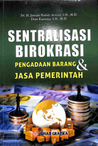 Sentralisasi Birokrasi Pengadaan Barang & Jasa Pemerintahan